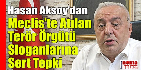 Meclis’te Atılan Terör Örgütü Sloganlarına Sert Tepki